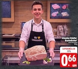 Schweine-Schulter-Krustenbraten im Angebot bei EDEKA in Ravensburg Schweine-Schulter-Krustenbraten Angebote bei EDEKA Ravensburg für 0,66 €