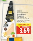 Parmigiano Reggiano von EDEKA für 3,69 € bei E center im Angebot Parmigiano Reggiano von EDEKA im aktuellen E center Prospekt
