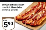 Schweinebauch Angebote von Globus bei GLOBUS Plauen für 5,90 €