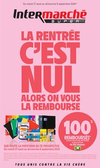 Prospectus Intermarché de la semaine "LA RENTRÉE C'EST NUL ALORS ON VOUS LA REMBOURSE" avec 1 pages, valide du 27/08/2024 au 08/09/2024 pour Puydrouard et alentours