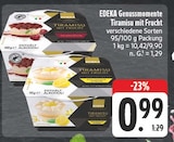 Genussmomente Tiramisu mit Frucht im Angebot bei EDEKA in Gera Genussmomente Tiramisu mit Frucht Angebote von EDEKA bei EDEKA Gera für 0,99 €