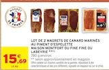 Intermarché Contact Corbeilles - Promo Magrets de Canard Marinés au Piment d'Espelette Promo Magrets de Canard Marinés au Piment d'Espelette à 15,69 € dans le catalogue Intermarché Contact à Corbeilles