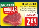 Thunfischfilet Angebote bei E center Düren für 2,89 €