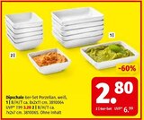 Dipschale B/H/T ca. 8x2x11 cm von  im aktuellen Segmüller Prospekt für 2,80 €