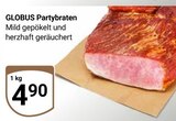 Aktuelles Partybraten Angebot bei GLOBUS in Ludwigshafen (Rhein) ab 4,90 €