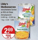 Obstkonserven von Libby‘s im aktuellen V-Markt Prospekt für 2,69 €