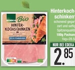 Hinterkochschinken im EDEKA Prospekt Hinterkochschinken von EDEKA Bio im aktuellen EDEKA Prospekt für 2,85 €
