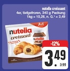 croissant Angebote von nutella bei EDEKA Chemnitz für 3,49 €