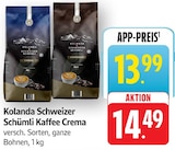 Kaffee Crema Angebote von Kolanda Schweizer Schümli bei EDEKA Leinfelden-Echterdingen für 13,99 €