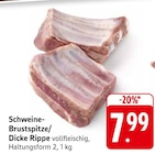 Aktuelles Schweine-Brustspitze/Dicke Rippe Angebot bei EDEKA in Heidelberg ab 7,99 €