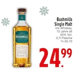 Single Malt Angebote von Bushmills bei EDEKA Regensburg für 24,99 €