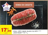 Promo Veau : rôti (noix, quasi) ou rôti à 17,90 € dans le catalogue Intermarché Contact à Drulingen