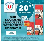 20% versés sur ma carte u sur la gamme croquettes pour chien et chat U à Hyper U dans Sierentz 20% versés sur ma carte u sur la gamme croquettes pour chien et chat U à Hyper U dans Sierentz
