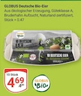 Deutsche Bio-Eier im Angebot bei GLOBUS in Hoyerswerda Deutsche Bio-Eier Angebote von GLOBUS bei GLOBUS Hoyerswerda für 4,69 €
