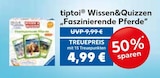 Wissen&Quizzen im Angebot bei EDEKA in Augsburg Wissen&Quizzen Angebote von tiptoi bei EDEKA Augsburg für 4,99 €