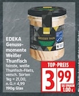 Genussmomente Weißer Thunfisch von EDEKA im aktuellen EDEKA Prospekt