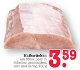 Aktuelles Kalbsrücken Angebot bei E center in Pforzheim ab 3,59 €