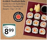 Aktuelle Thunfisch Angebote bei GLOBUS in Leipzig Aktuelles Thunfisch-Rolle Angebot bei GLOBUS in Leipzig ab 8,99 €