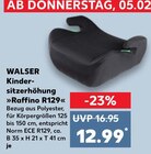 Kindersitzerhöhung Raffino R129 Angebote von Walser bei Kaufland Minden für 12,99 €