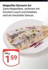 Matjesfilet Gärtnerin Art Angebote bei GLOBUS Gera für 1,59 €