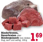 Aktuelles Rinderbraten, Sauerbraten oder Rindergulasch Angebot bei E center in Mannheim ab 1,69 €