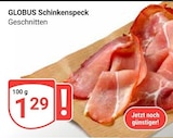 Schinkenspeck Angebote von GLOBUS bei GLOBUS Erlangen für 1,29 €