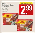 Delikatess Sauce zu Braten Angebote von Maggi bei WEZ Minden für 2,99 €