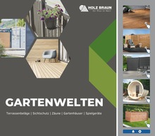 Holz Braun Prospekt für Reutlingen: "GartenWelten 2024", 37 Seiten, 30.03.2024 - 15.04.2024