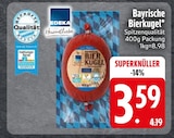 Bayrische Bierkugel im Angebot bei EDEKA in Heidenheim Bayrische Bierkugel Angebote bei EDEKA Heidenheim für 3,59 €
