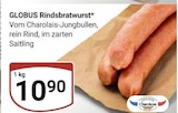 Rindsbratwurst im Angebot bei GLOBUS in Hanau Rindsbratwurst Angebote von GLOBUS bei GLOBUS Hanau für 10,90 €
