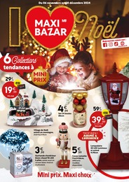 Catalogue Maxi Bazar "6 Collections tendances à MINI PRIX", 20 pages, 06/11/2024 - 08/12/2024 Prospectus Maxi Bazar "6 Collections tendances à MINI PRIX", 20 pages, 06/11/2024 - 08/12/2024