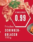 Frisches Schinken-Gulasch Angebote bei E center Gelsenkirchen für 0,99 €