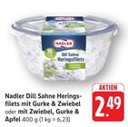 Dill Sahne Heringsfilets mit Gurke & Zwiebel im Angebot bei E center in Göppingen Dill Sahne Heringsfilets mit Gurke & Zwiebel Angebote von Nadler bei E center Göppingen für 2,49 €