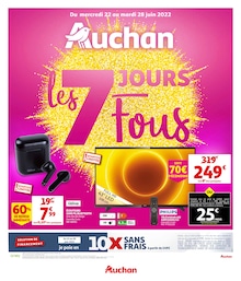 Prospectus Auchan "Les 7 jours Fous", 16 pages, 22/06/2022 - 28/06/2022