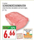 Schweinerückenbraten bei Marktkauf im Prospekt "" für 6,66 €