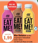 Aktuelles Max Balance Eat Me! Angebot bei aktiv & irma in Oldenburg ab 1,99 €