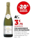 Vin mousseux - Duc de Raybaud en promo chez U Express Vin mousseux - Duc de Raybaud dans le catalogue U Express