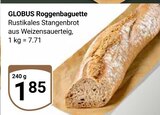 Roggenbaguette Angebote von Globus bei GLOBUS Rostock für 1,85 €