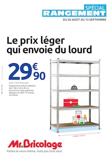 Catalogue de la semaine "SPÉCIAL RANGEMENT" avec 1 pages, valide du 26/08/2026 au 13/09/2026 pour Saint-Donat-sur-l'Herbasse et alentours Prospectus de la semaine "SPÉCIAL RANGEMENT" avec 1 pages, valide du 26/08/2026 au 13/09/2026 pour Saint-Donat-sur-l'Herbasse et alentours