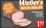 Schweinebratenaufschnitt im Angebot bei EDEKA in Arnsberg Schweinebratenaufschnitt Angebote von Weber's bei EDEKA Arnsberg für 1,11 €