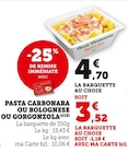 Promo Pasta carbonara ou bolognese ou gorgonzola à 3,52 € dans le catalogue Bi1 à Salins-les-Bains