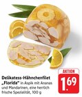 Aktuelle Hähnchen Angebote bei EDEKA in Ludwigshafen (Rhein) Aktuelles Delikatess-Hähnchenfilet Florida Angebot bei EDEKA in Ludwigshafen (Rhein) ab 1,69 €