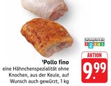 EDEKA - Pollo fino Angebot im Prospekt Pollo fino bei EDEKA im Prospekt "" für 9,99 €