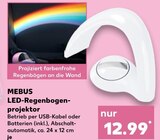 LED-Regenbogenprojektor im Angebot bei Kaufland in Lörrach LED-Regenbogenprojektor Angebote von MEBUS bei Kaufland Lörrach für 12,99 €