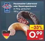 Hausmacher Leberwurst oder Bauernspeckwurst bei Netto Marken-Discount im Johanniskirchen Prospekt für 0,99 €
