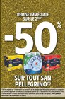 Promo -50% REMISE IMMÉDIATE SUR LE 2ÈME SUR TOUT SAN PELLEGRINO à  dans le catalogue Intermarché Super à Les Baumettes