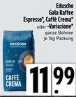 Gala Kaffee Espresso, Caffè Crema oder -Variazione von Eduscho im aktuellen E xpress Prospekt