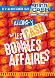 Prospectus Brico Cash à Saint-Ouen-l'Aumône, "ALLONS-Y CASH SUR LES BONNES AFFAIRES", 1 page, 01/12/2025 - 31/12/2025