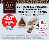 Promo -20% de remise immédiate avec ma carte u sur tous les produits U SAVEURS de Montagne au rayon Charcuterie à  dans le catalogue U Express à Vandœuvre-lès-Nancy
