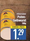 Aktuelle Pute Angebote bei E center in Augsburg Aktuelles Puten-Gelbwurst Angebot bei E center in Augsburg ab 1,29 €